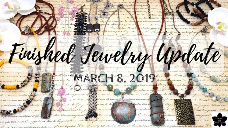 Finished Jewelry Update | March 8, 2019 | Beaded Jewelry Project Share