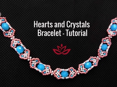 Hearts and Crystals Beaded Bracelet- Tutorial
