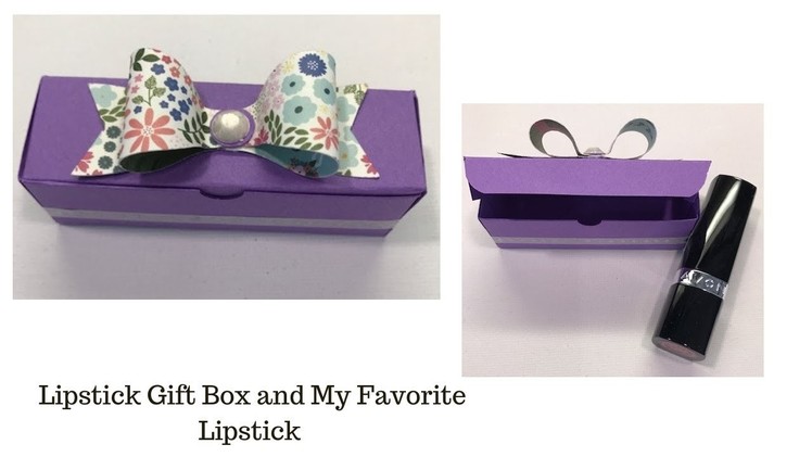 Lipstick Gift Box Quick and Easy and My Favorite Color