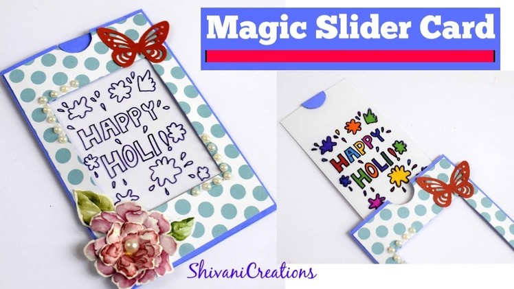 Magic Slider Card. Handmade Card for Holi