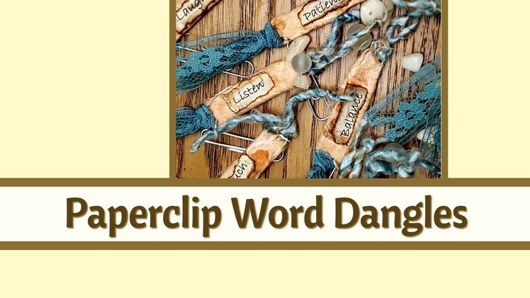 PaperClip Word Dangles - Make Ahead  Embellishments for Junk Journals