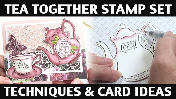 Stamping Jill - Tea Together Stamp Set Techniques & Card Ideas