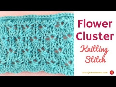 Flower Cluster Knit Stitch - Lace Knitting Pattern