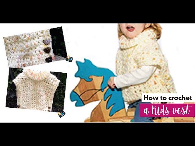 HOW TO CROCHET A KIDS VEST - EASY AND FAST - BY LAURA CEPEDA