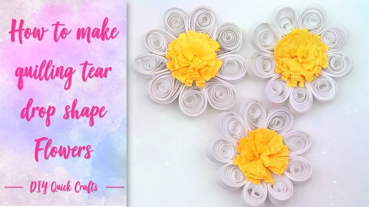 How to make tear drop shape quilling flower| DIY quilling flower tutorial by diy quick crafts