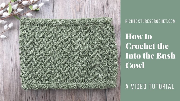 Into the Bush Cowl - Free Crochet Pattern