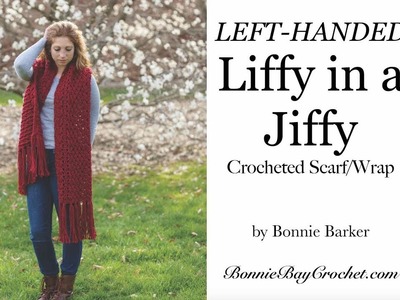 LEFT-HANDED Crocheted Wrap: "Liffy in a Jiffy", by Bonnie Barker