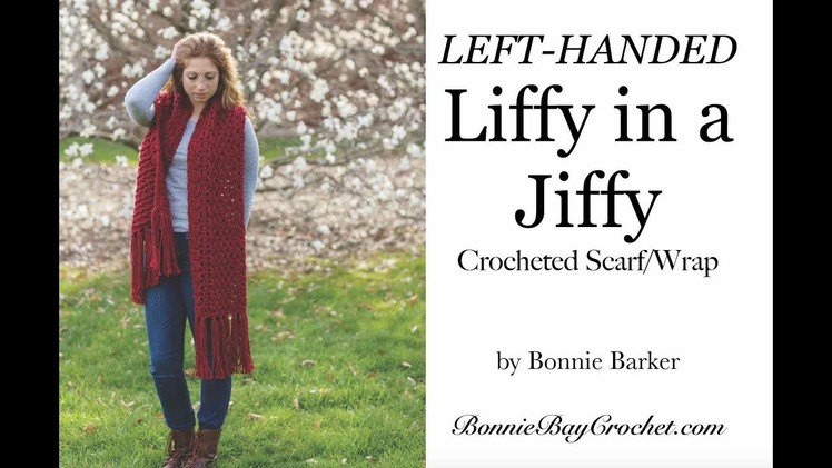 LEFT-HANDED Crocheted Wrap: "Liffy in a Jiffy", by Bonnie Barker