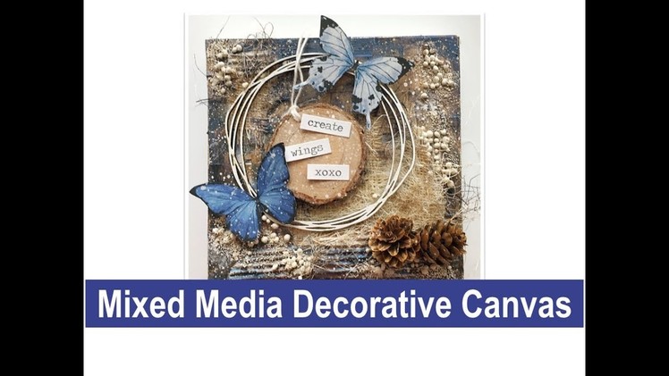 Mixed Media Decorative Canvas - How to create texture -Use your stash