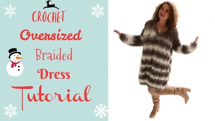 Braided  Oversized Sweater dress Crochet Tutorial
