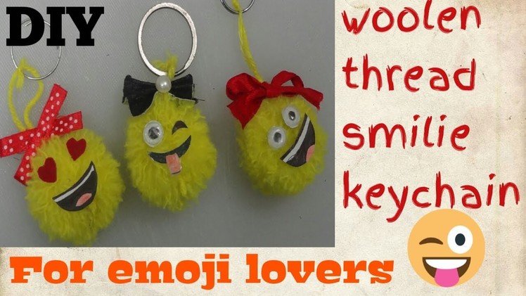 DIY how to make smilie keychain used with woolen thread. 