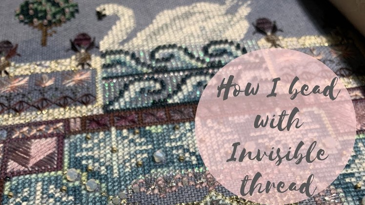 How I bead with Invisible thread