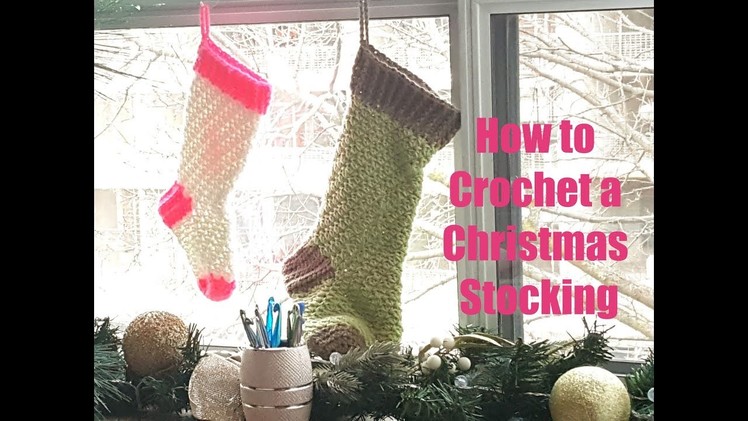 How to Crochet a Christmas stocking - The Stitch Sessions #14