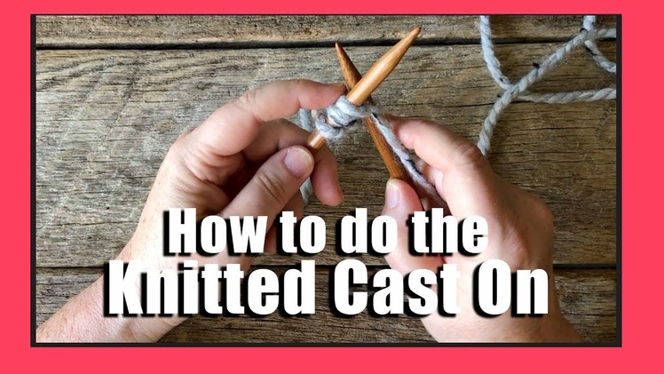 How to do the knitted Cast on | how to cast on stitches | beginner knitting tutorial