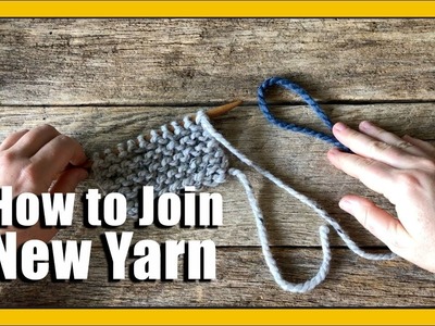 How to Join New Yarn | New Yarn | Learn to knit