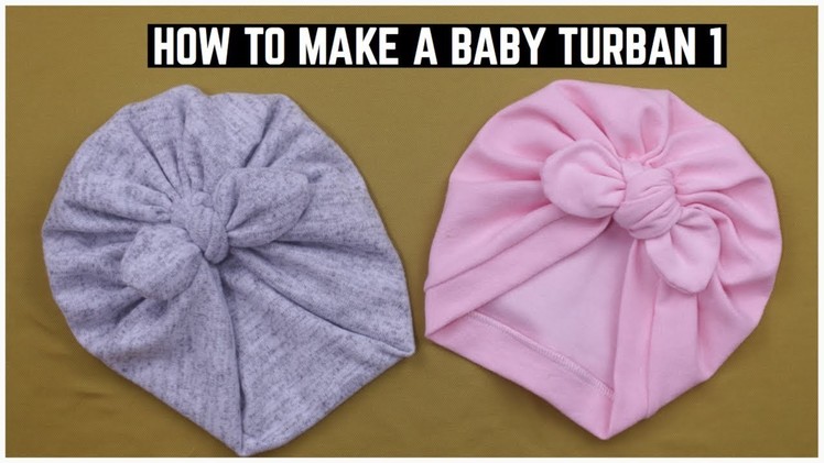 HOW TO MAKE A BABY TURBAN WITH RABBIT EAR KNOT TOP