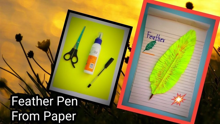 How to make a feather  pen || Feather Art || Best out of waste