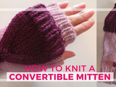 Knitting a convertible mitten from a basic fingerless mitten or glove