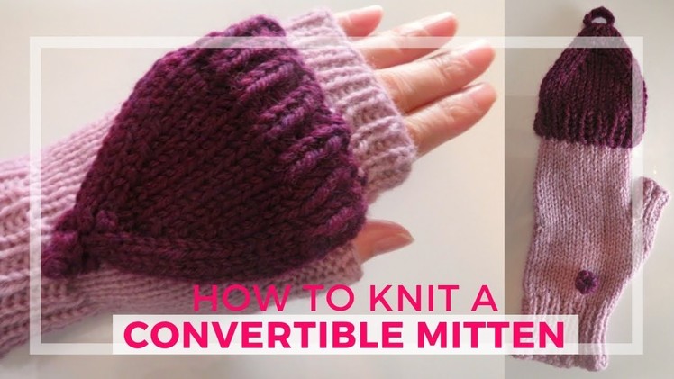 Knitting a convertible mitten from a basic fingerless mitten or glove