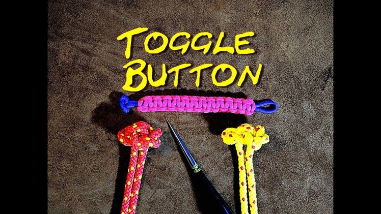 Toggle Button Knot - How to Tie a Toggle Button Knot on the End of a Paracord Bracelet