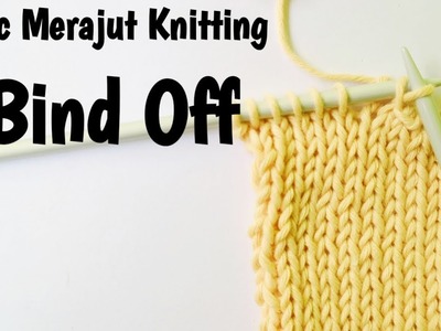 Tutorial Merajut Knitting : Bind Off | Basic Knitting 4 [Bahasa Indonesia]