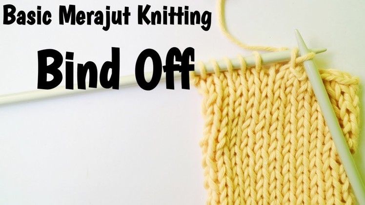 Tutorial Merajut Knitting : Bind Off | Basic Knitting 4 [Bahasa Indonesia]