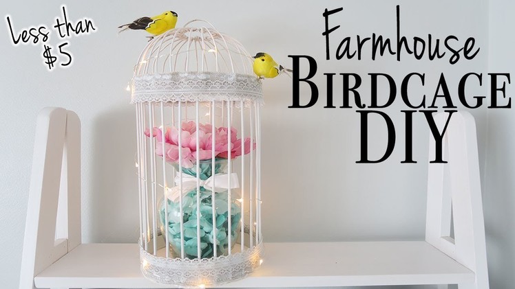 Farmhouse Birdcage DIY ~ Dollar Tree DIY ~ Relaxing DIY