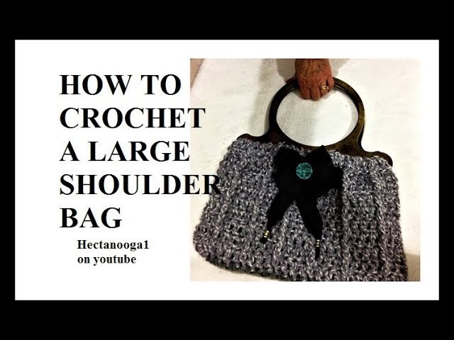 How to CROCHET a SHOULDER BAG, Large Granville crochet purse, 2388