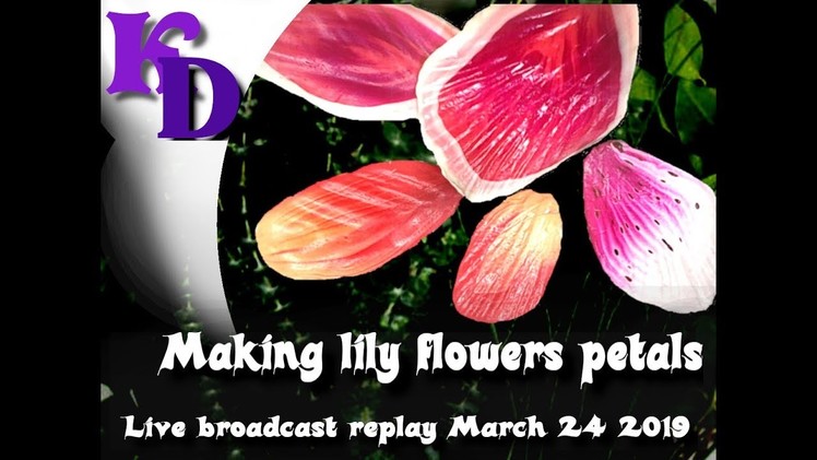 Making lilies part 2 polymer clay tutorial 540 live broadcast replay