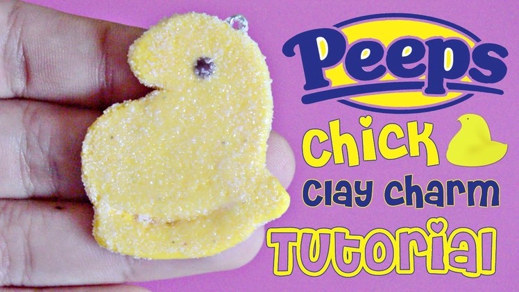 Polymer clay chick peep charm tutorial