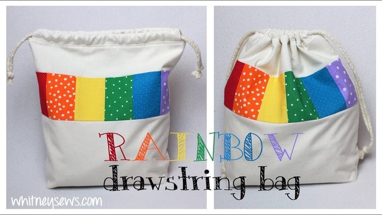 Rainbow Drawstring Bag with Boxed Bottom - Sewing How to | Whitney Sews