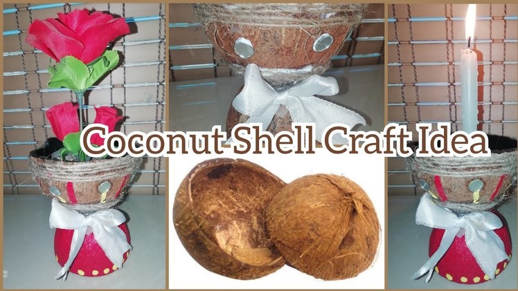 Coconut Shell Craft || How to reuse waste coconut shell || Best out of waste idea from coconut shell