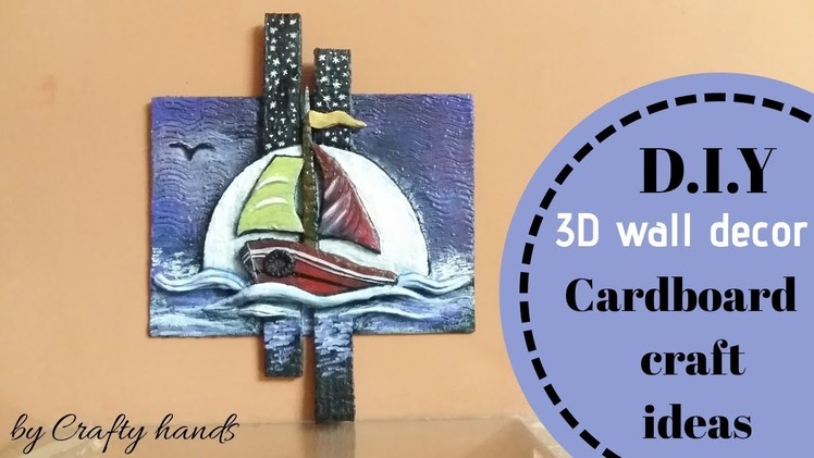 DIY 3D wall decor.ship on the ocean. cardboard craft ideas by Crafty hands