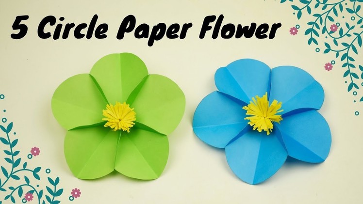 DIY Craft Paper : 5 Circle Paper Flower | How to Make 5 Circle Paper Flower | Origami Paper Flower