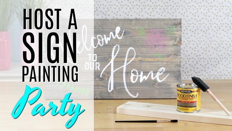 How to Host a Sign Painting Party