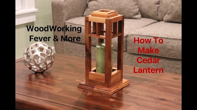 How to make Cedar Lantern from reclaimed wood