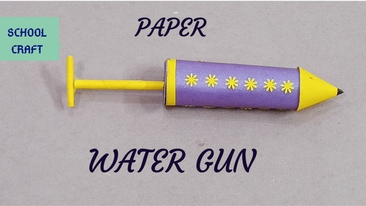 How to make water gun |How to make pichkaari| School Craft