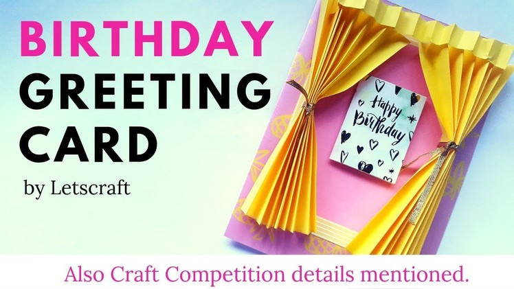 Unique Greeting Card for Birthday | Handmade Card ideas + Craft Competition Details  | letscraft