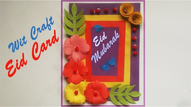 BEAUTIFUL HANDMADE EID CARD | COLOR PAPER EID CARD | WIT CRAFT
