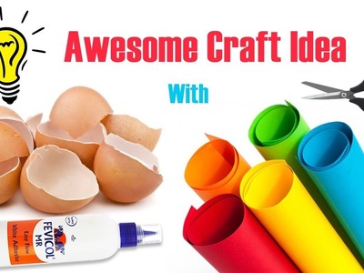 Awesome craft idea with paper and egg shell || Best Out Of Waste Idea
