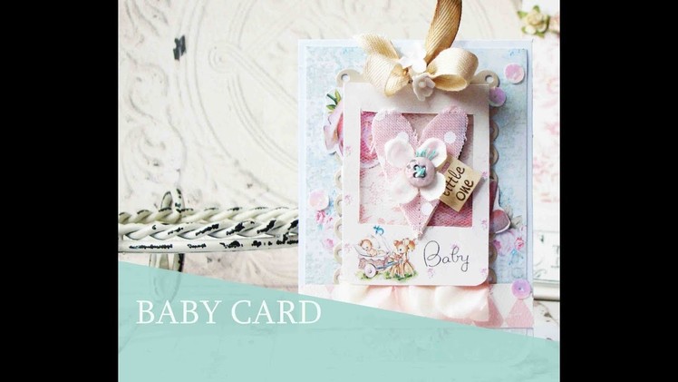 Baby Girl Card. Tarjeta para Bebe.  DIY Tutorial SCRAPBOOKING | Iralamija