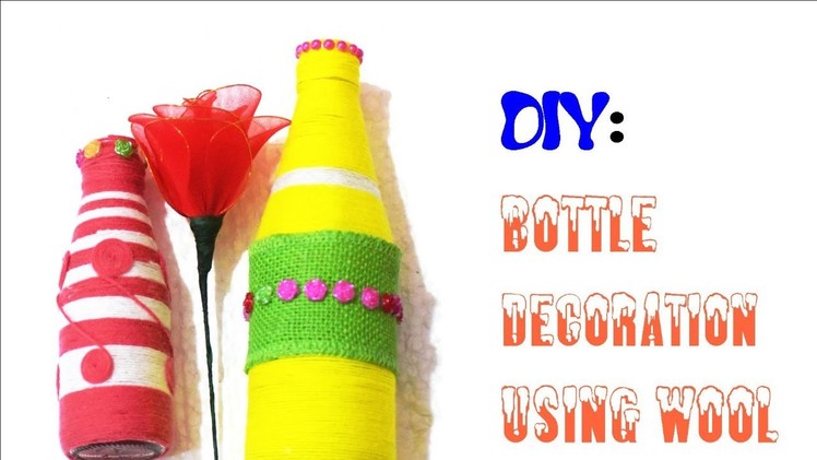 DIY: Bottle Decor using wool