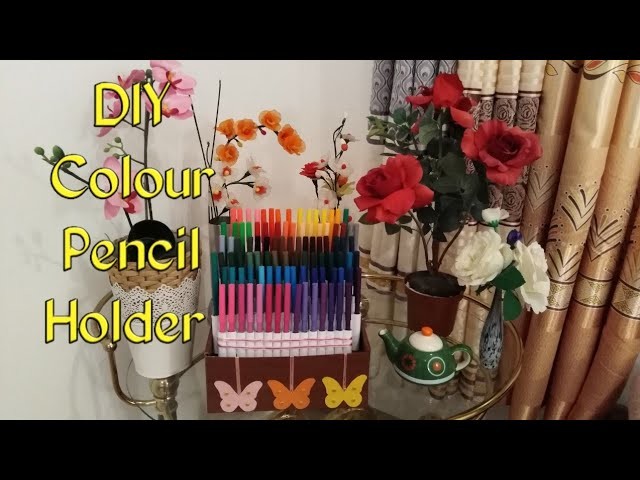 DIY  Color Pencil Holder ll  Colour Pencil Organisation Ideas