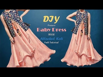 DIY Designer Baby Dress With attached Koti Step By Step Full Tutorial