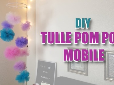DIY Tulle Pom Pom Mobile