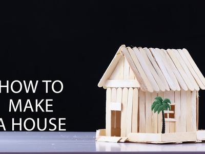 How to make a Popsicle Stick House | Art and Craft