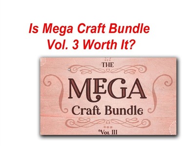 Is Mega Craft SVG Bundle Vol. 3 worth it?