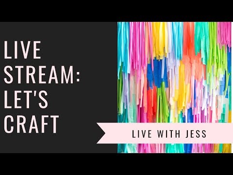 Live Stream - Let’s Craft - Cardmaking!