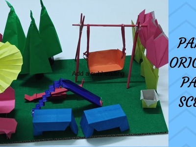 Paper Origami Park Scene | Paper origami children park | School Craft |