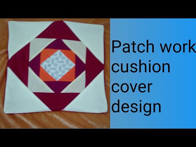 Beautiful Patch Work Cushion Cover Cutting And stitches. Diy Patch Work Cushion Cover design.